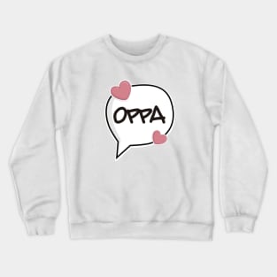 Oppa! Crewneck Sweatshirt